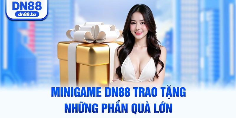 Minigame DN88 trao tặng những phần quà lớn