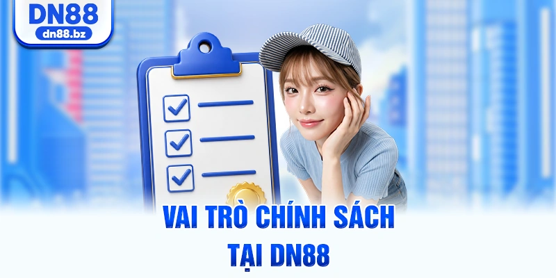Vai trò chính sách tại DN88